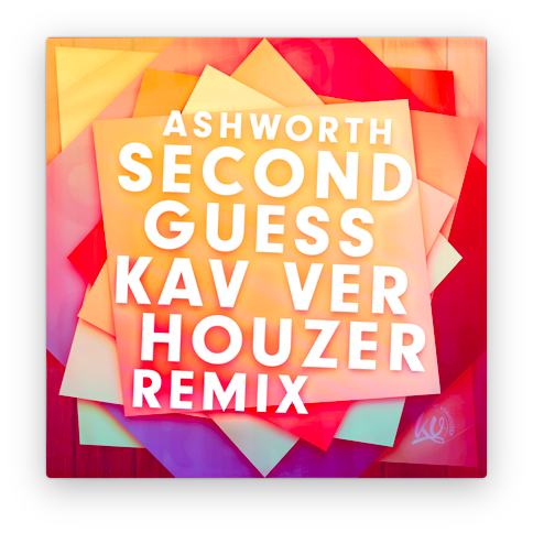 Ashworth - Second Guess (Kav Verhouzer Remix)